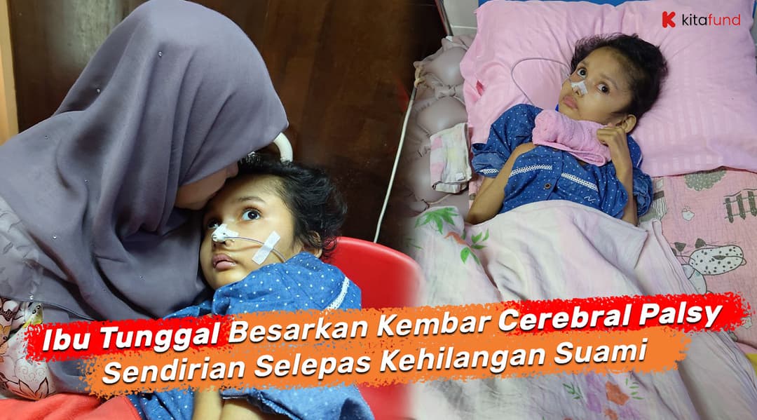 Jangan Biarkan Ibu Tunggal Berjuang Sendirian Menjaga Kembar Cerebral Palsy!