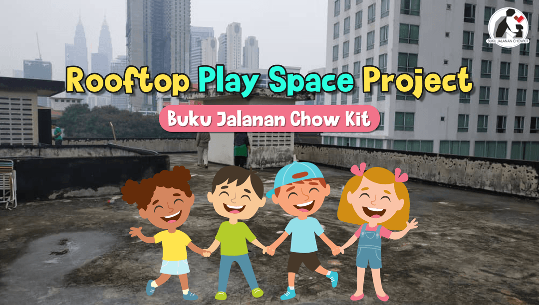 Rooftop Play Space Project by Buku Jalanan Chow Kit