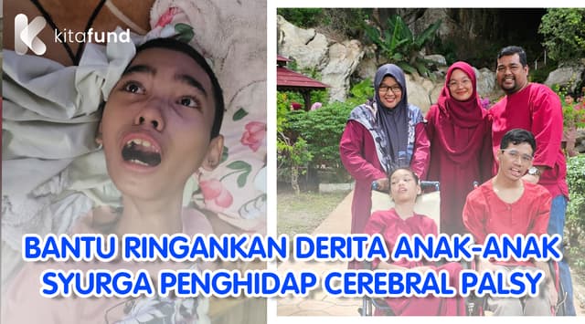 BANTU RINGANKAN DERITA ANAK-ANAK SYURGA PENGHIDAP CEREBRAL PALSY